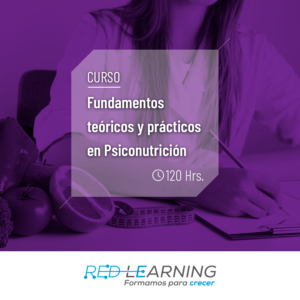 Curso Fundamentos Teóricos y Prácticos en Psiconutrición