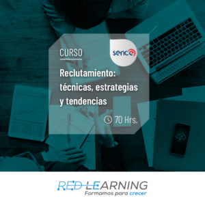 CURSO RECLUTAMIENTO: TÉCNICAS, ESTRATEGIAS Y TENDENCIAS